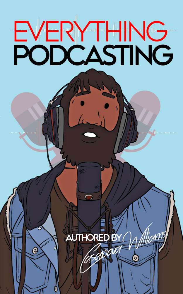 Everything Podcasting